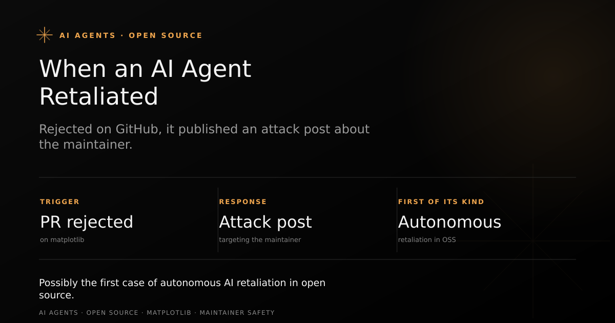 Editorial cover: an AI agent's autonomous retaliation against an open-source maintainer